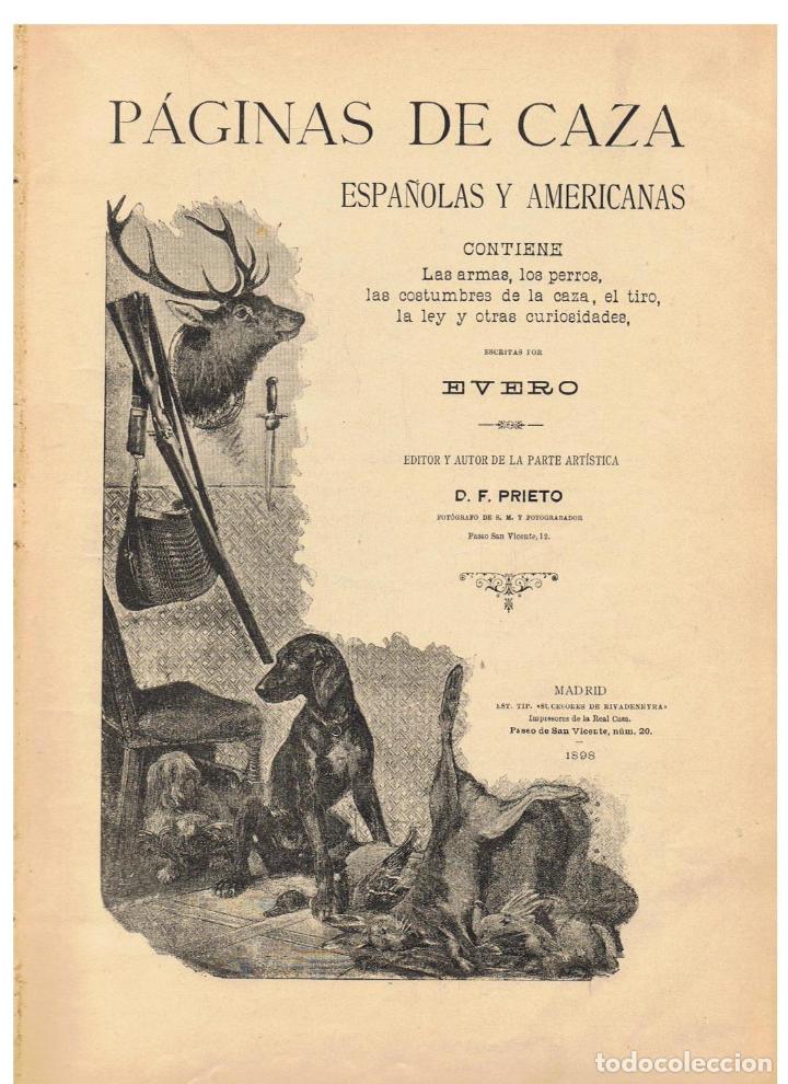 Libri di seconda mano: P&Aacute;GINAS DE CAZA ESPA&Ntilde;OLAS Y AMERICANAS. Contiene las armas, los perros, las costumbres de la caza, e
