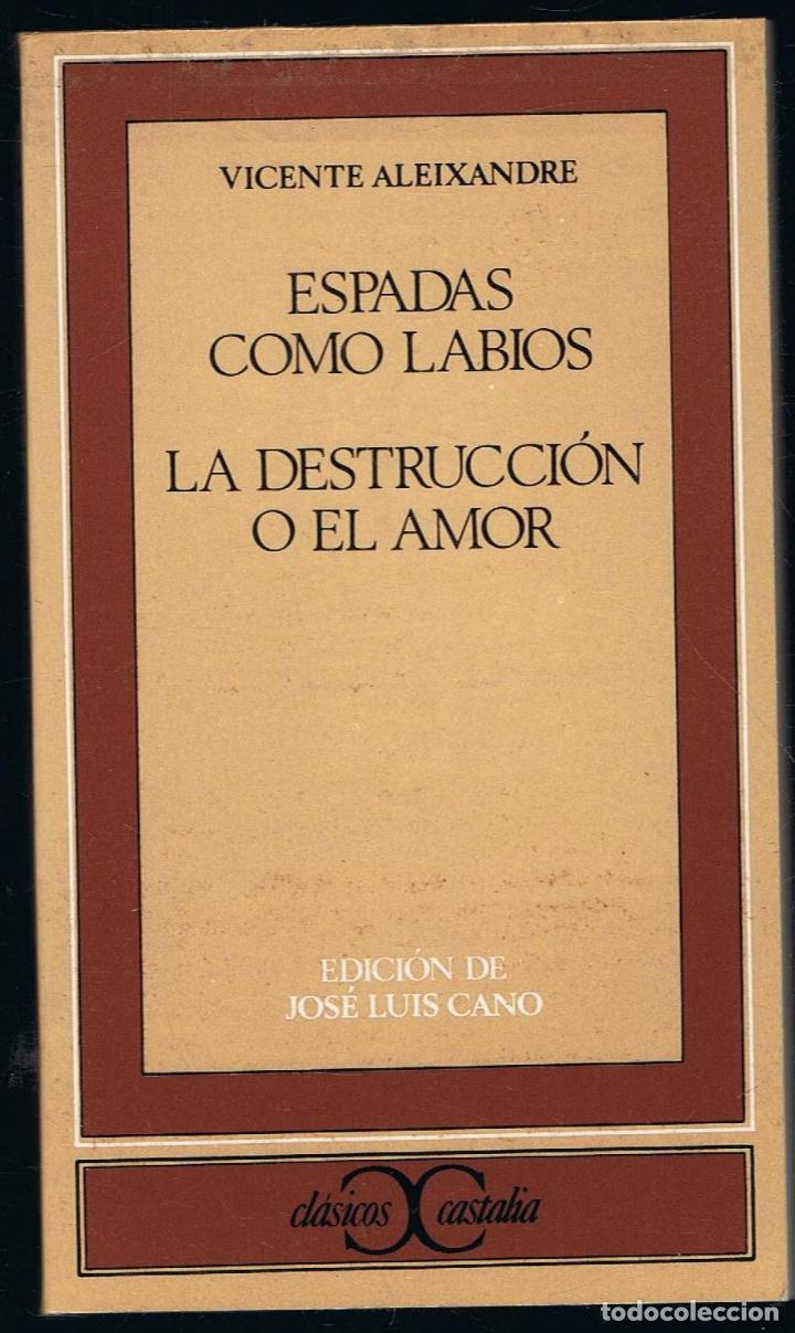 Libros: ESPADAS COMO LABIOS * LA DESTRUCCI&Oacute;N O EL AMOR - Foto 1