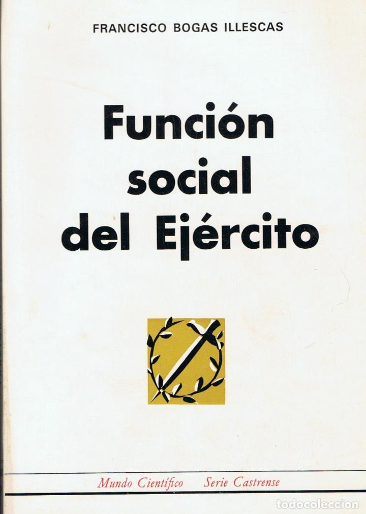 Libros: FUNCI&Oacute;N SOCIAL DEL EJ&Eacute;RCITO - Foto 1