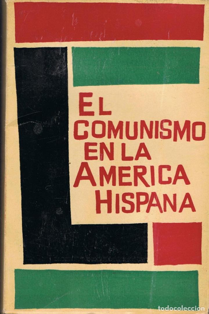 Libros: EL COMUNISMO EN LA AM&Eacute;RICA HISPANA - Foto 1