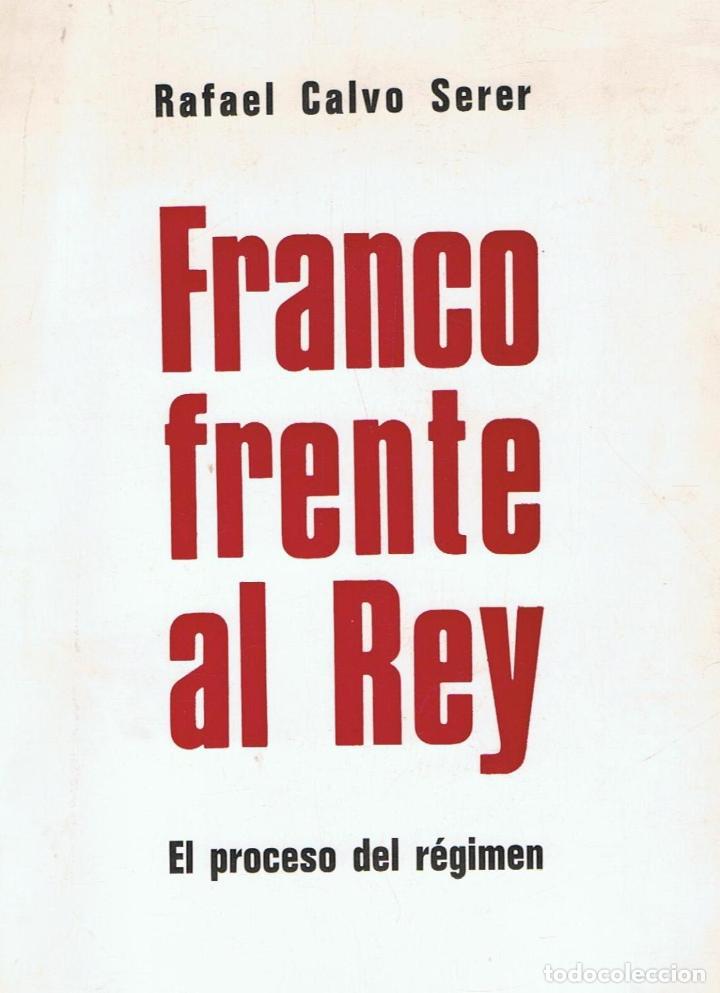 Libros: FRANCO FRENTE AL REY. El proceso del r&eacute;gimen - Foto 1