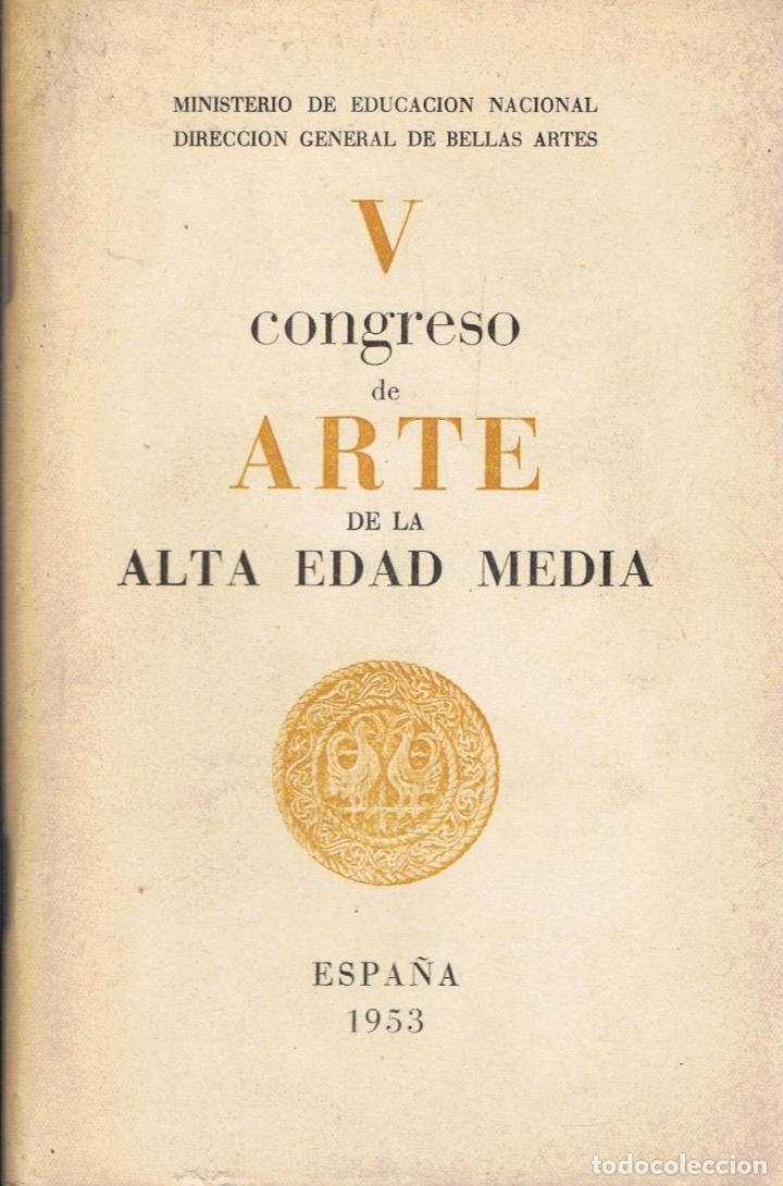 Libros: V CONGRESO DE ARTE DE LA ALTA EDAD MEDIA. Gu&iacute;a - Itinerario