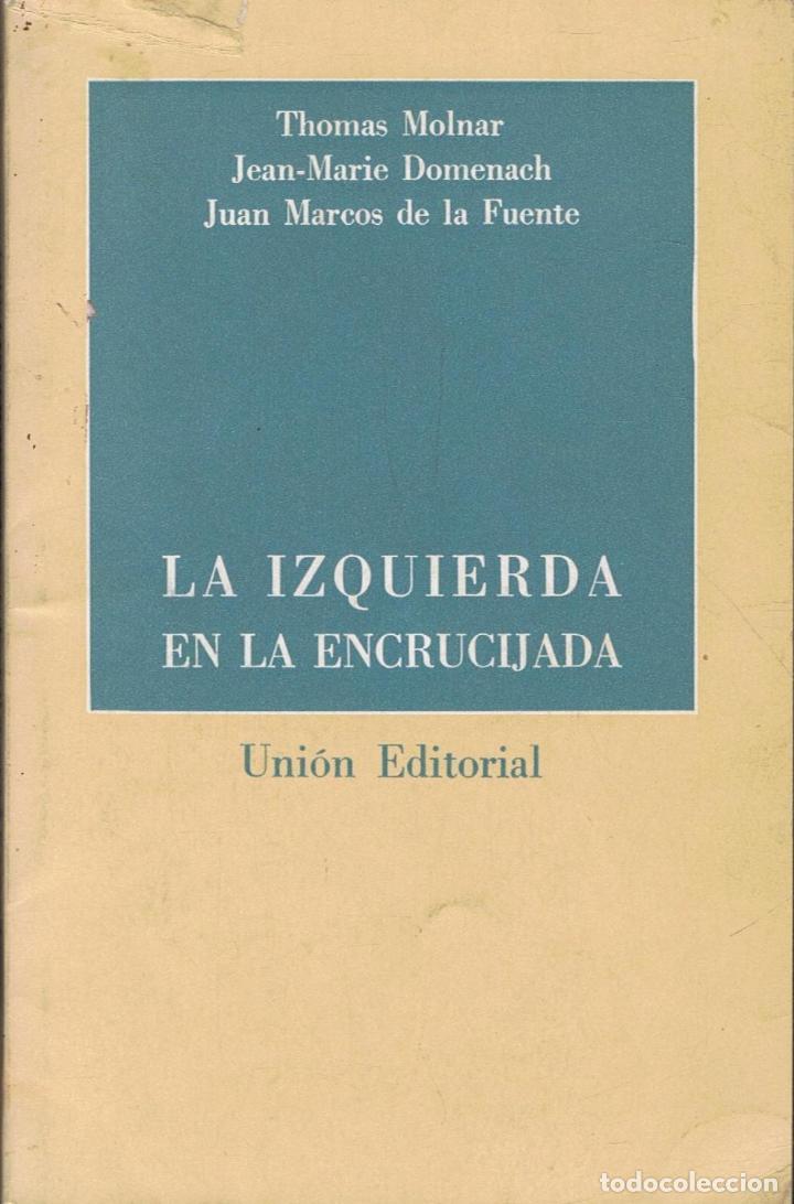 Libros: LA IZQUIERDA EN LA ENCRUCIJADA - Foto 1