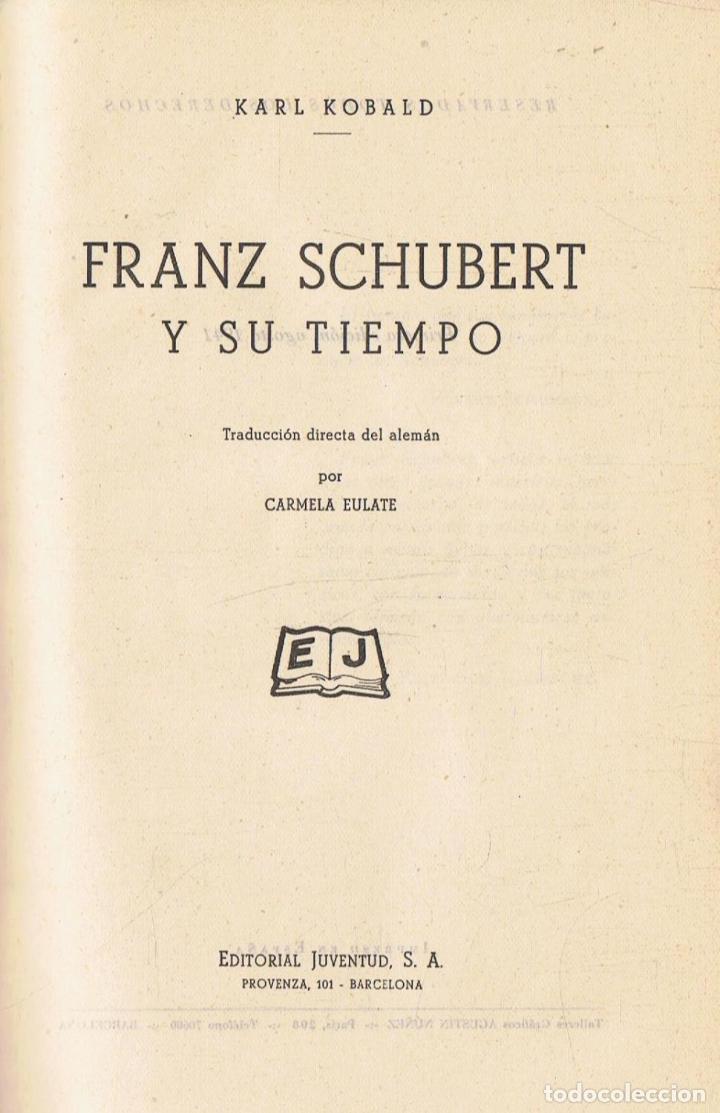 Libros: FRANZ SCHUBERT Y SU TIEMPO - Foto 1