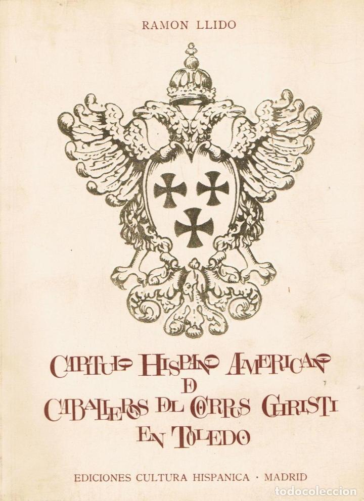Libros: CAP&Iacute;TULO HISPANO AMERICANO DE CABALLEROS DEL CORPUS CHRISTI EN TOLEDO - Foto 1