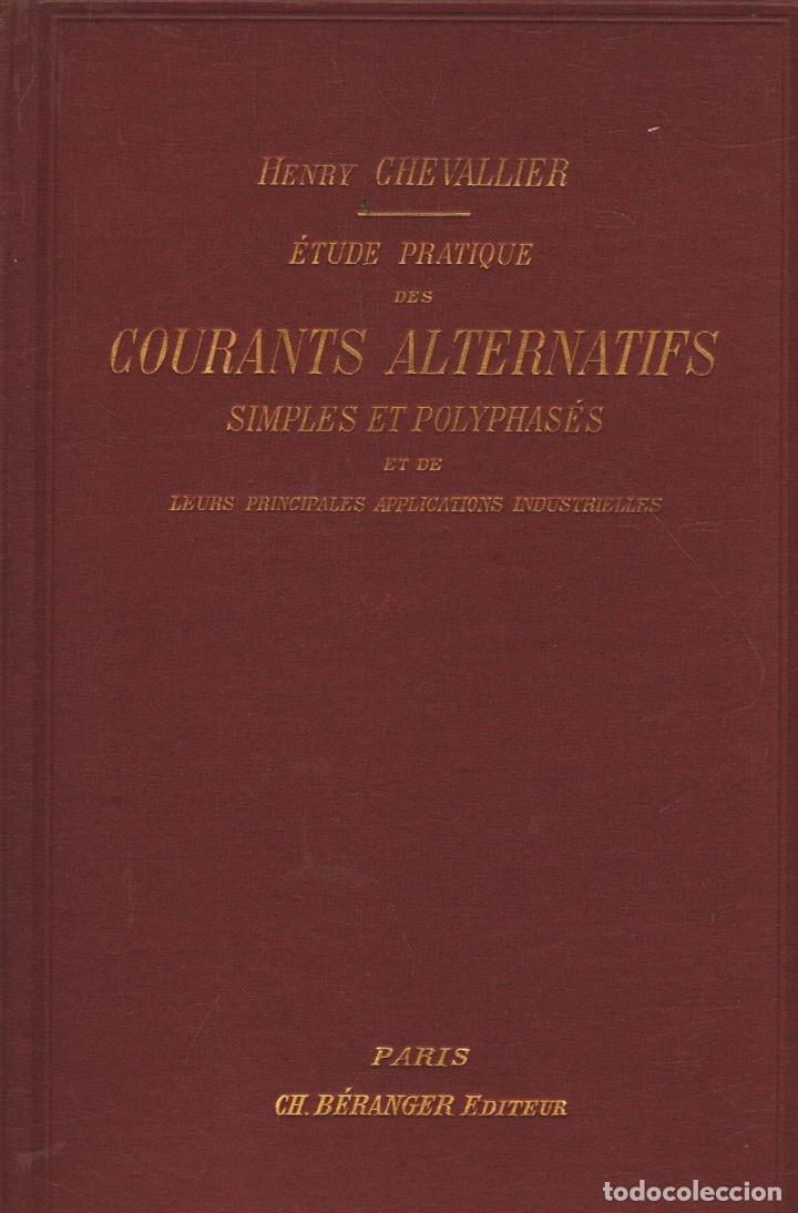 Libros: &Eacute;TUDE PRATIQUE DES COURANTS ALTERNATIFS SIMPLES ET POLYPHAS&Eacute;S ET DE LEURS PRINCIPALES APPLICATIONS I