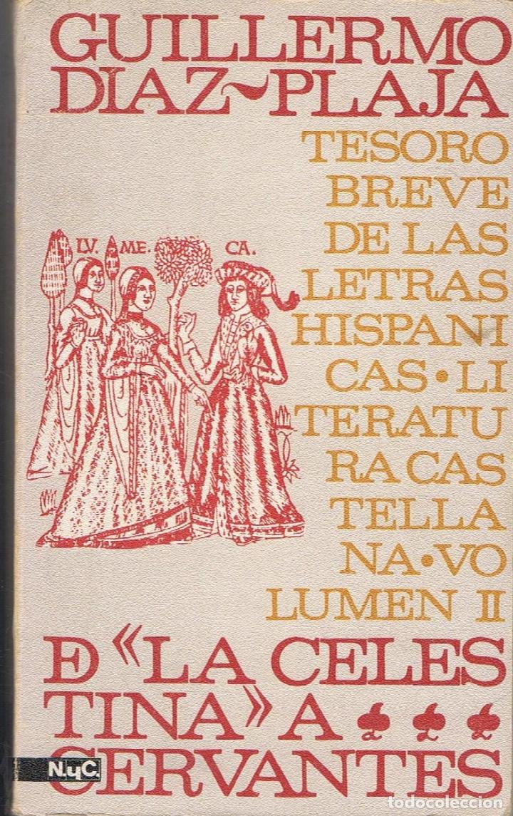 Libros: TESORO BREVE DE LAS LETRAS HISP&Aacute;NICAS. Serie Castellana II. DE LA CELESTINA A CERVANTES