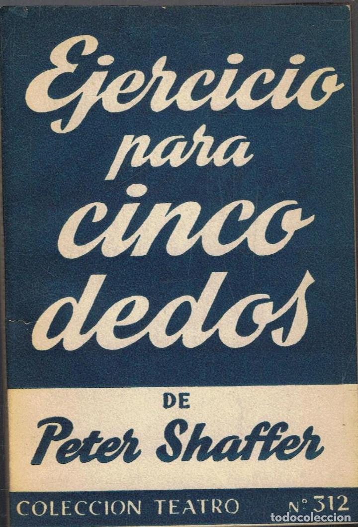 Libros: EJERCICIO PARA CINCO DEDOS. Comedia en dos partes y cuatro cuadros - Foto 1