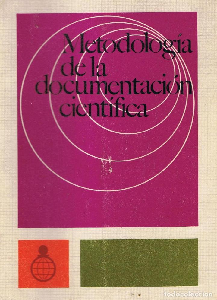 Libros: METODOLOG&Iacute;A DE LA DOCUMENTACI&Oacute;N CIENT&Iacute;FICA - Foto 1