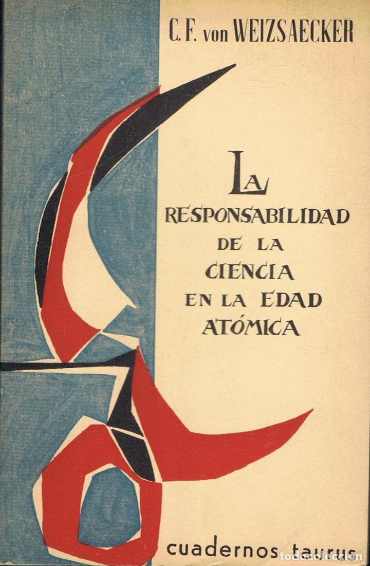 Libros: LA RESPONSABILIDAD DE LA CIENCIA EN LA EDAD AT&Oacute;MICA - Foto 1