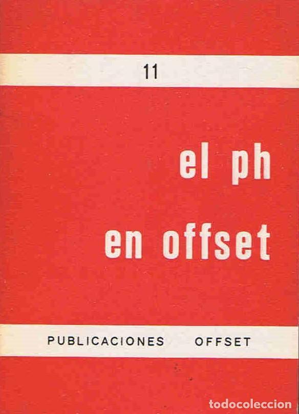Libros: EL PH EN OFFSET. - Casals. Ricardo, - Foto 1