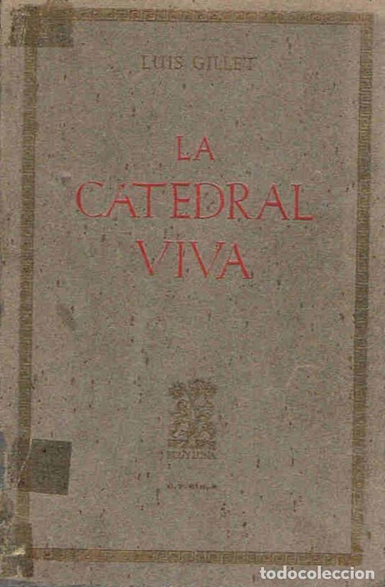 Libros: LA CATEDRAL VIVA. - Gillet. Luis, - Foto 1