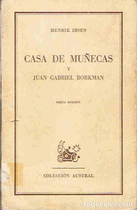 Libros: CASA DE MU&Ntilde;ECAS * JUAN GABRIEL BORKMAN. - Ibsen. Henrik, - Foto 1