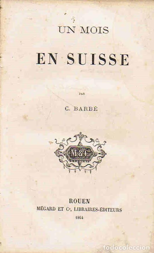 Libros: UN MOIS EN SUISSE. - Barb&eacute;. C. - Foto 1