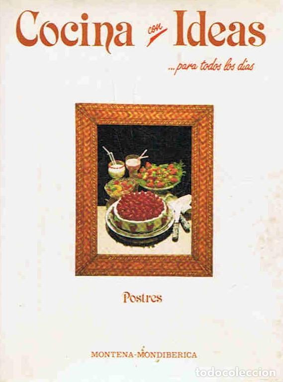Libros: COCINA CON IDEAS PARA TODOS LOS D&Iacute;AS. POSTRES. - Editorial. - Foto 1