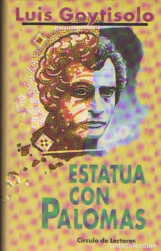 Libros: ESTATUA CON PALOMAS. - Goytisolo.  Luis, - Foto 1