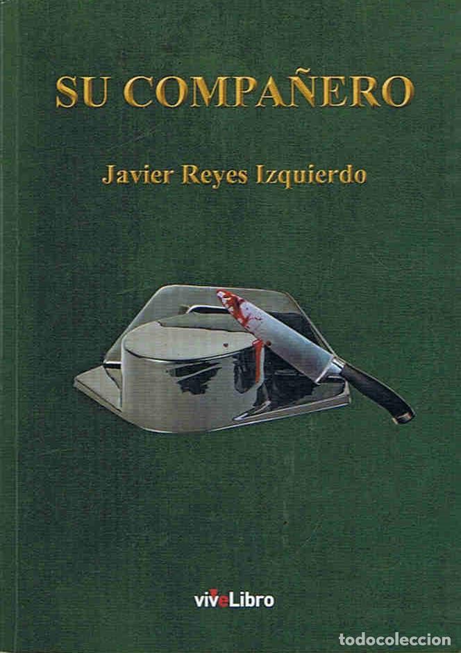 Libros: SU COMPA&Ntilde;ERO. - Reyes Izquierdo.  Javier, - Foto 1