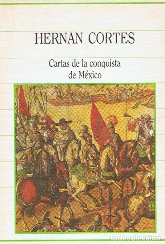 Libros: CARTAS DE LA CONQUISTA DE M&Eacute;XICO. - Cortes.  Hern&aacute;n, - Foto 1