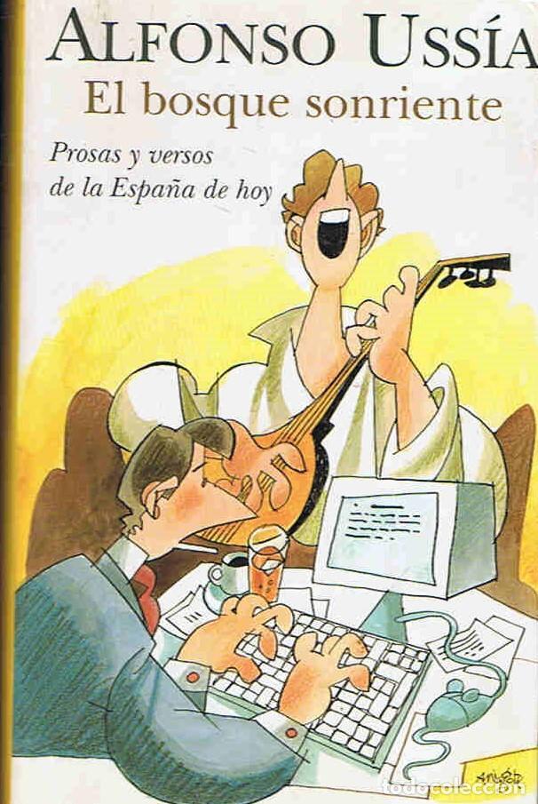 Libros: EL BOSQUE SONRIENTE. Prosas y versos de la Espa&ntilde;a de hoy. - Uss&iacute;a.  Alfonso, - Foto 1