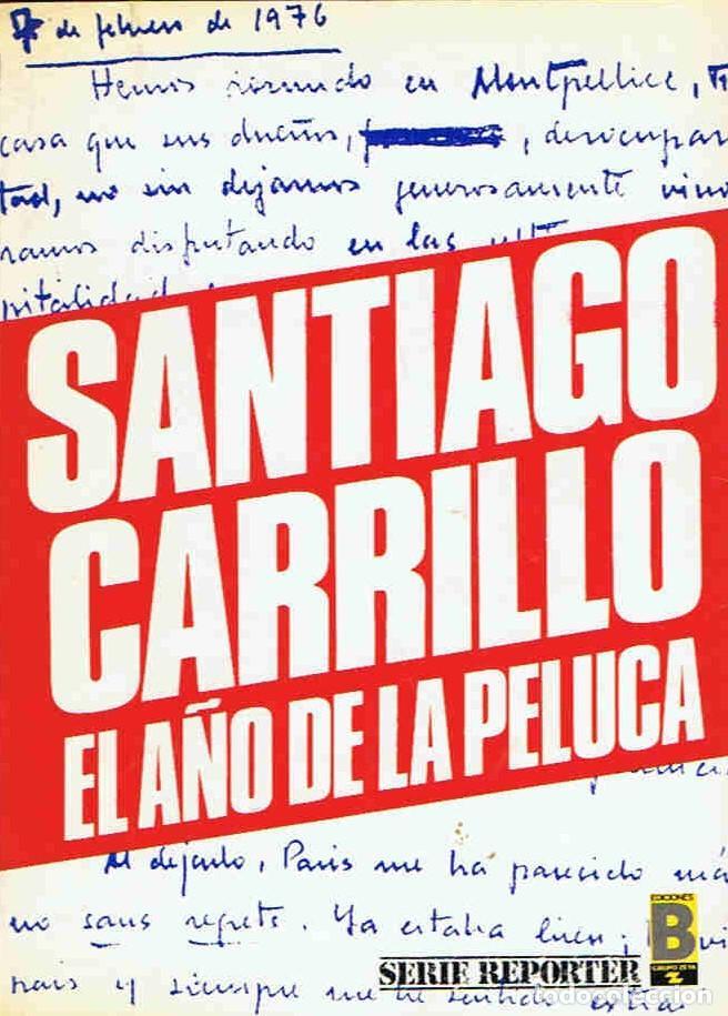 Libros: EL A&Ntilde;O DE LA PELUCA. - Carrillo.  Santiago, - Foto 1
