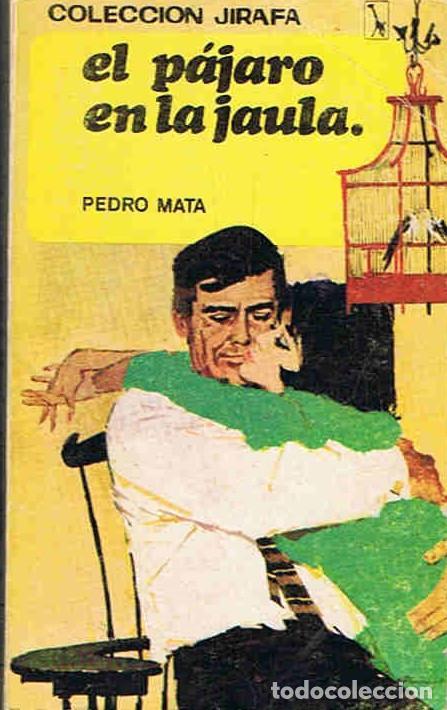 Libros: EL P&Aacute;JARO EN LA JAULA. - Mata.  Pedro, - Foto 1