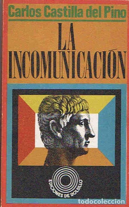 Libros: LA INCOMUNICACI&Oacute;N. - Castilla del Pino.  Carlos, - Foto 1