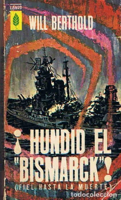 Libros: &iexcl;HUNDID EL BISMARCK!. - Berthold. Will, - Foto 1