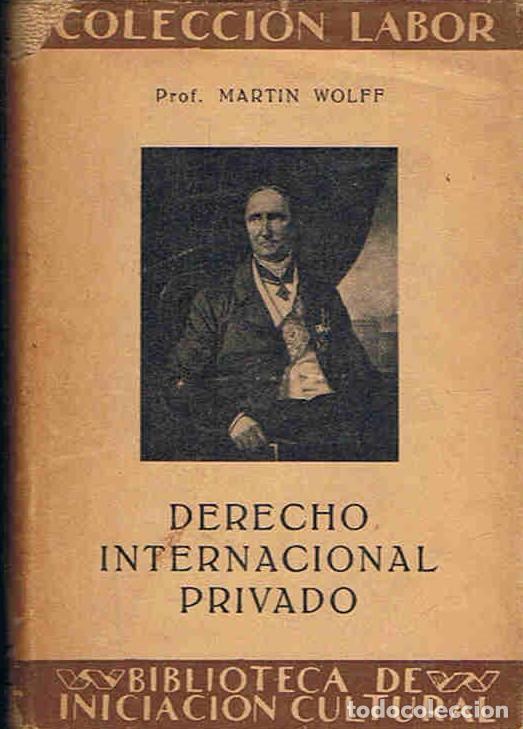Libros: DERECHO INTERNACIONAL PRIVADO. - Wolff.  Mart&iacute;n, - Foto 1