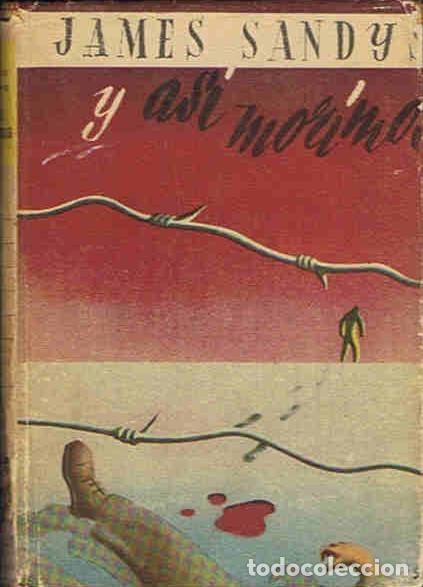 Libros: Y AS&Iacute; MORIMOS. - Sandy.  James, - Foto 1