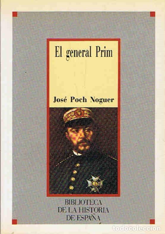 Libros: EL GENERAL PRIM. - Poch Noguer.  Jos&eacute;, - Foto 1
