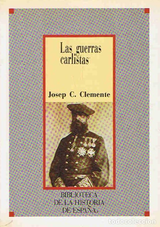 Libros: LAS GUERRAS CARLISTAS. - Clemente.  Josep Carles, - Foto 1