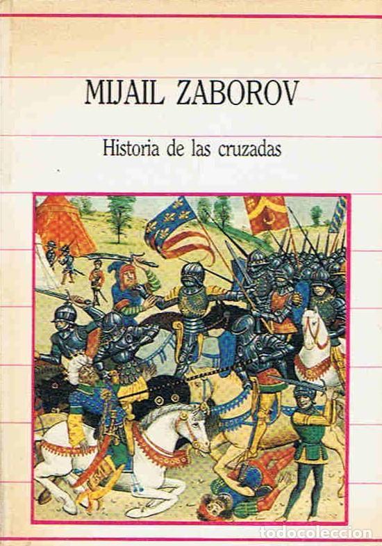 Libros: HISTORIA DE LAS CRUZADAS. - Zaborov.  Mijail, - Foto 1