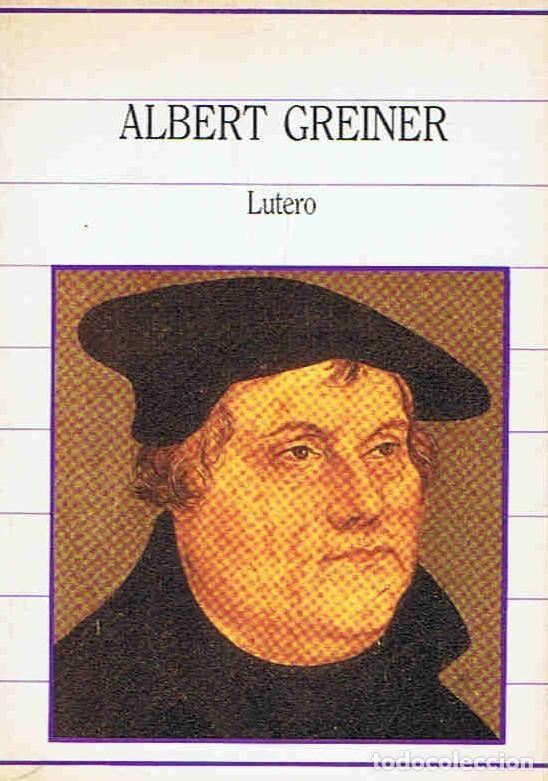 Libros: LUTERO. - Greiner.  Albert, - Foto 1