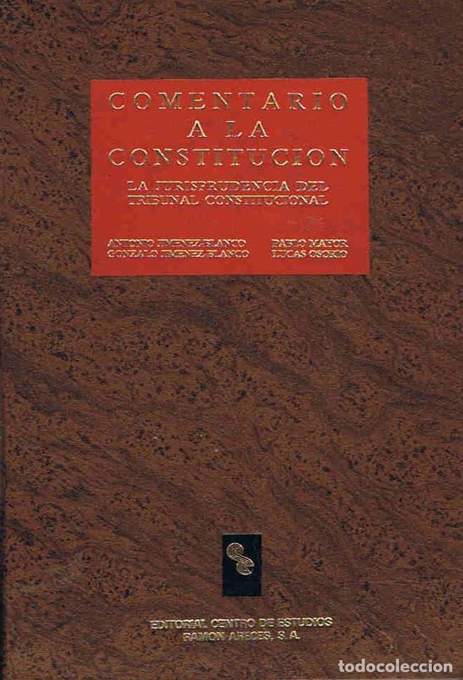 Libros: COMENTARIO A LA CONSTITUCI&Oacute;N. La jurisprudencia del Tribunal Constitucional. - Jim&eacute;nez-Blanco / Mayo - Foto 1