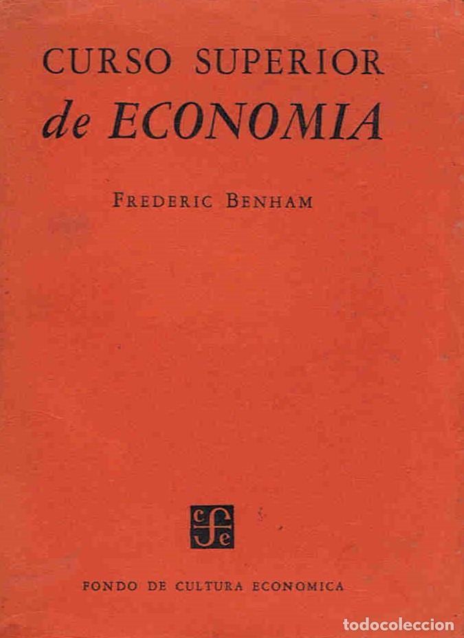 Libros: CURSO SUPERIOR DE ECONOM&Iacute;A. - Benham.  Frederic, - Foto 1