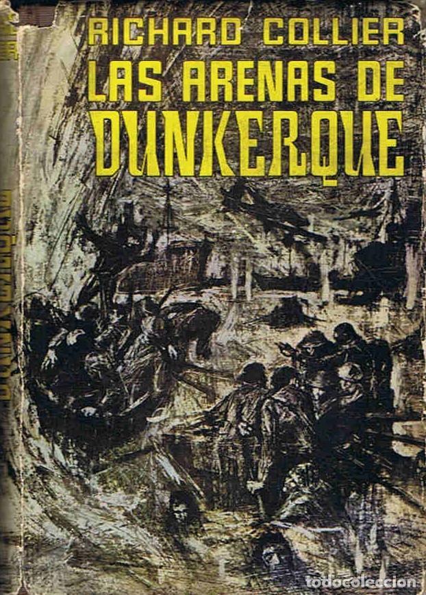 Libros: LAS ARENAS DE DUNKERQUE. - Collier.  Richard, - Foto 1