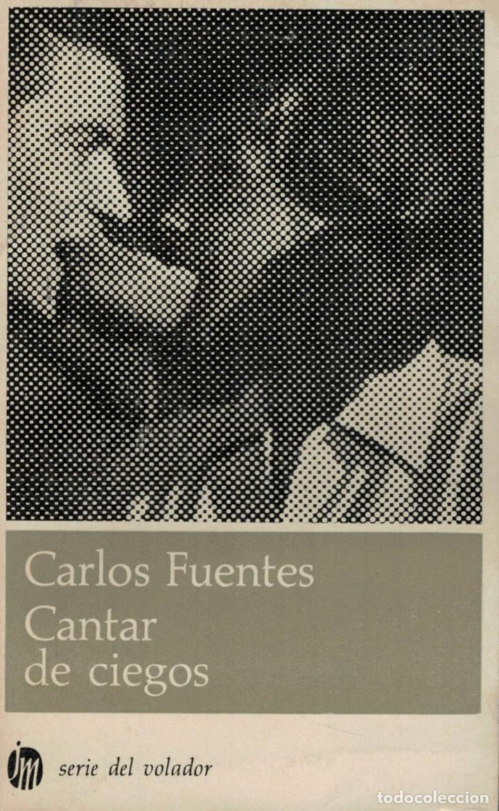 Libros: CANTAR DE CIEGOS. - Fuentes. Carlos, - Foto 1
