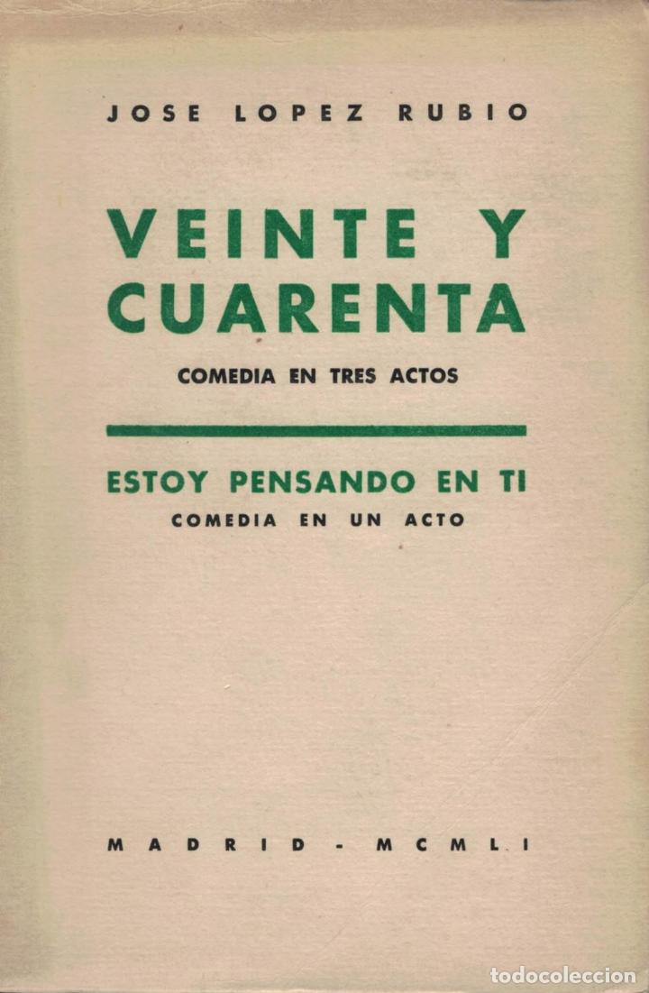Libros: VEINTE Y CUARENTA. * ESTOY PENSANDO EN TI. - L&oacute;pez Rubio. Jos&eacute;, - Foto 1