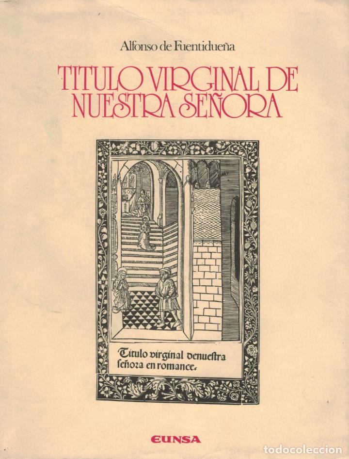 Libros: TITULO VIRGINAL DE NUESTRA SE&Ntilde;ORA EN ROMANCE. - Fuentidue&ntilde;a. Alfonso de, - Foto 1