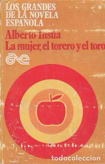 Libros: LA MUJER, EL TORERO Y EL TORO. - Ins&uacute;a. Alberto. - Foto 1