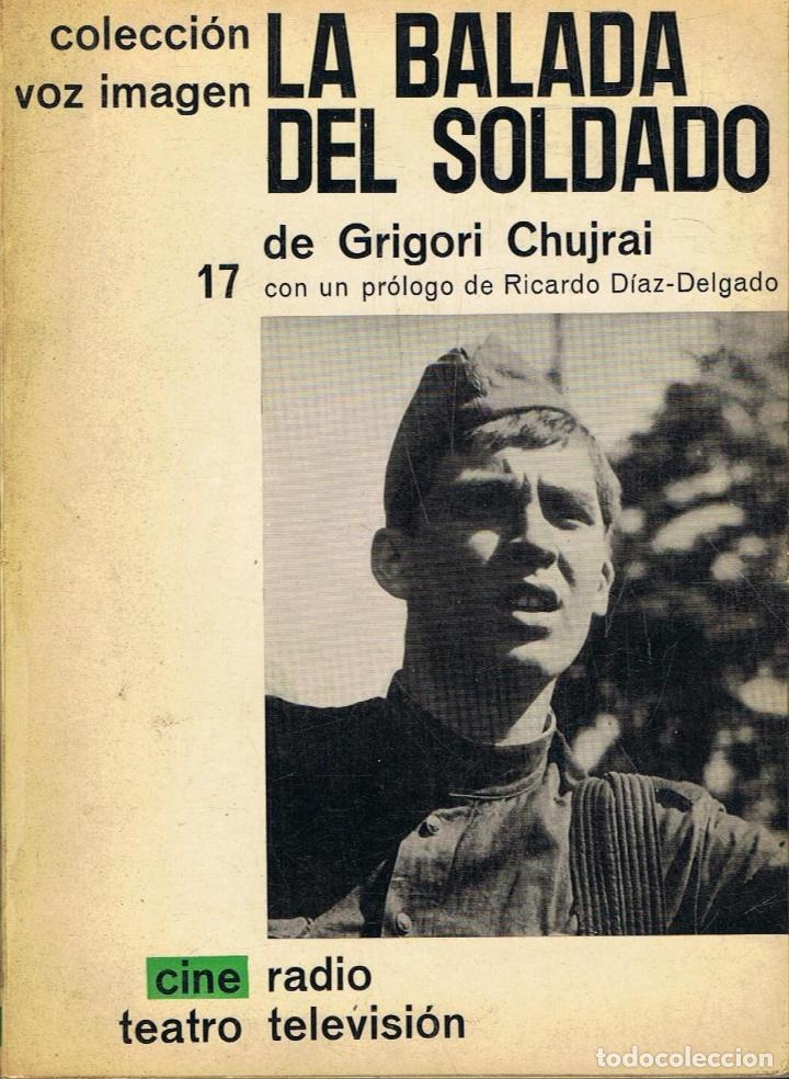 Libros: LA BALADA DEL SOLDADO. - Chujrai. Grigori, - Foto 1