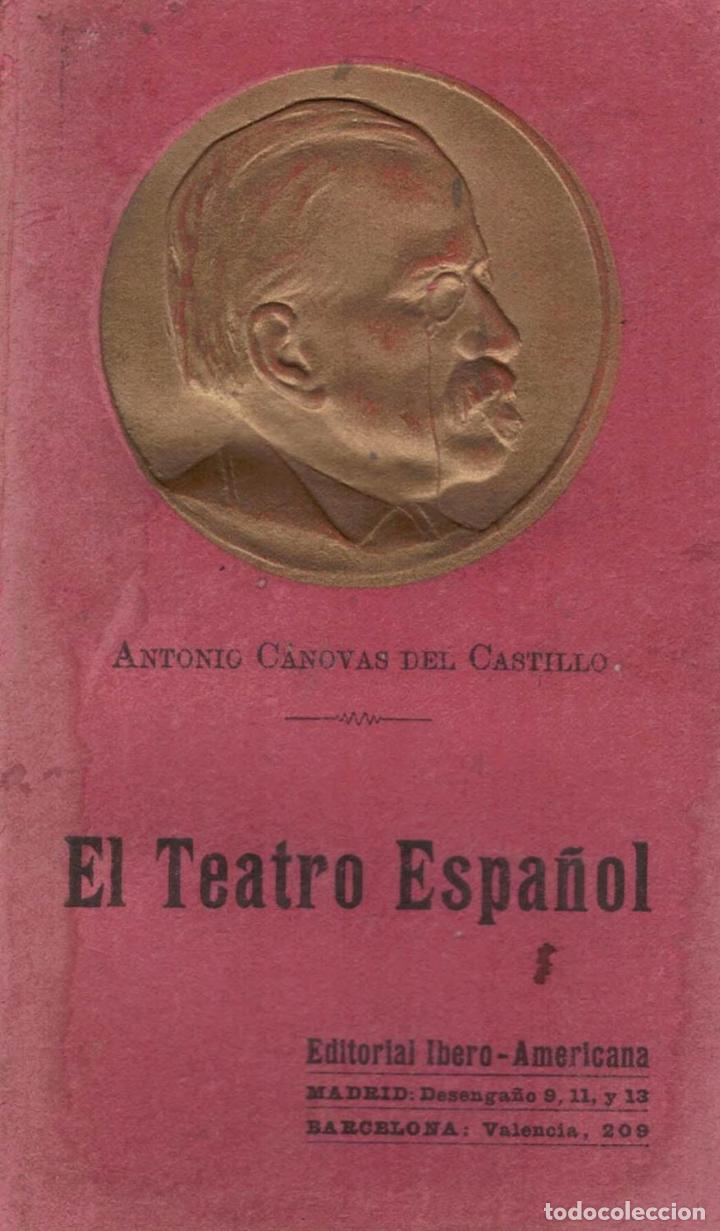 Libros: EL TEATRO ESPA&Ntilde;OL. - C&aacute;novas del Castillo. Antonio, - Foto 1
