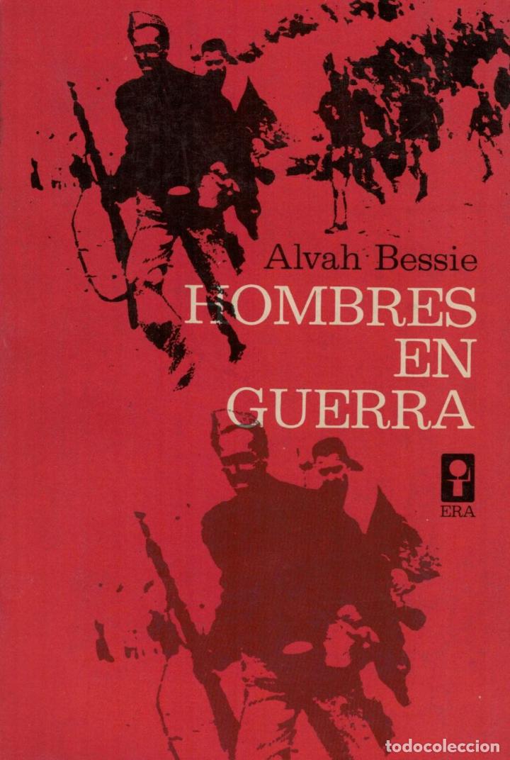Libros: HOMBRES EN GUERRA. Alvah Bessie. - Foto 1