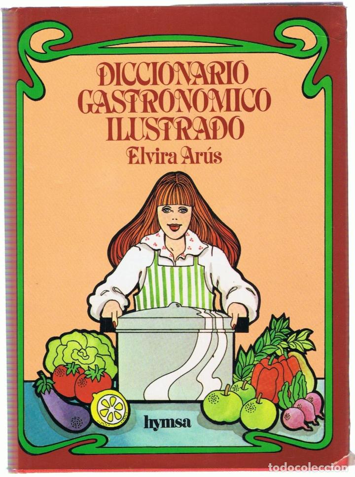 Libros: DICCIONARIO GASTRONOMICO ILUSTRADO. - Ar&uacute;s. Elvira, - Foto 1