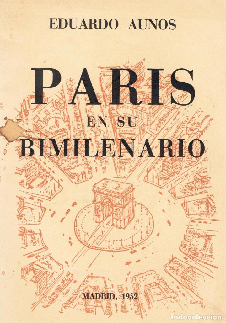 Libros: PARIS EN SU BIMILENARIO. - Aunos. Eduardo, - Foto 1