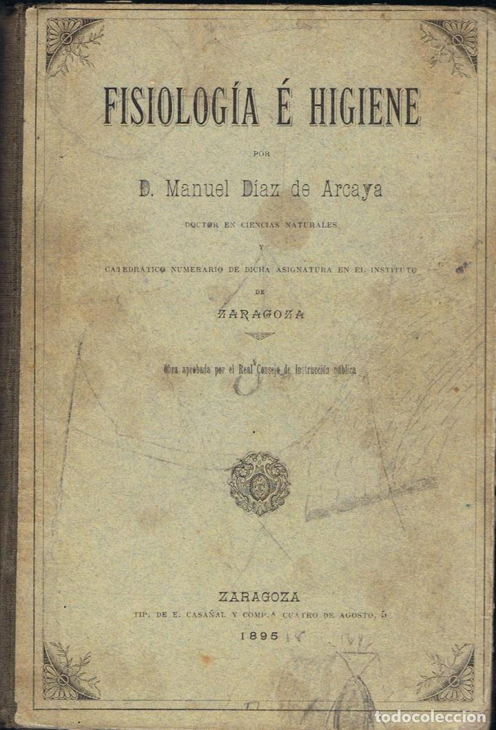 Libros: FISIOLOG&Iacute;A &Eacute; HIGIENE. - D&iacute;az de Arcaya. Manuel, - Foto 1
