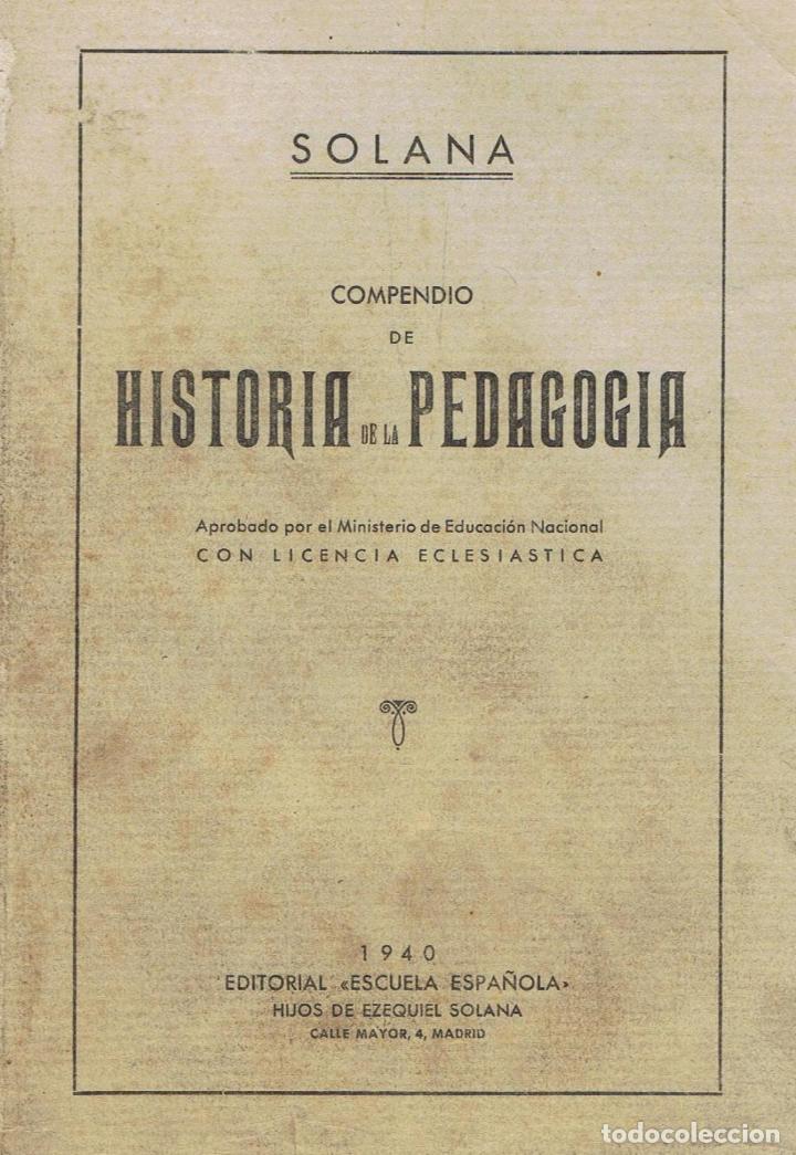 Libros: COMPENDIO DE HISTORIA DE LA PEDAGOG&Iacute;A. - Solana. Ezequiel, - Foto 1