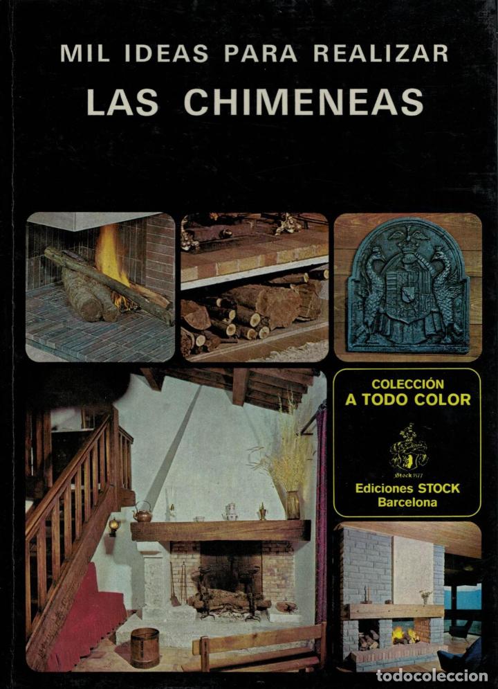 Libros: MIL IDEAS PARA REALIZAR LAS CHIMENEAS. - Benoit. Claude, - Foto 1