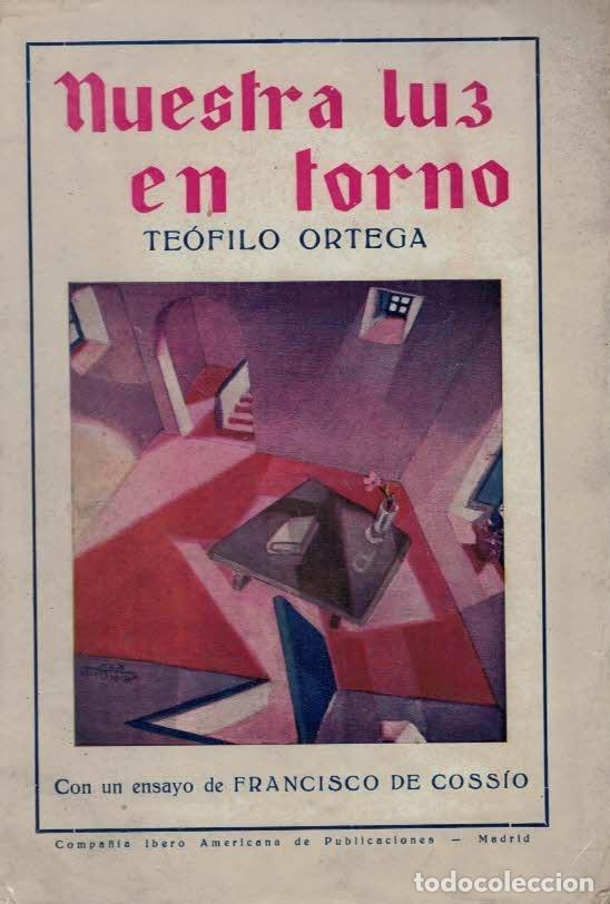 Libros: NUESTRA LUZ EN TORNO. - Ortega. Te&oacute;filo, (Palencia, 1907-1965) - Foto 1