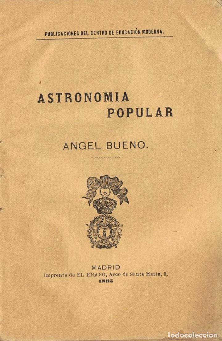 Libros: ASTRONOM&Iacute;A POPULAR. - Bueno. &Aacute;ngel. - Foto 1